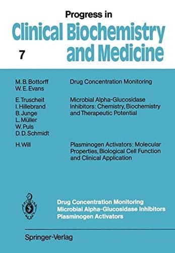 Drug Concentration Monitoring Microbial Alpha-Glucosidase Inhibitors Plasminogen Activators (Progress in Clinical Biochemistry and Medicine)
