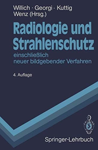 Radiologie und Strahlenschutz einschließlich neuer bildgebender Verfahren