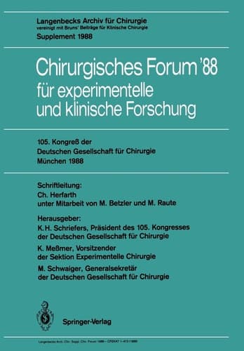 105. Kongreß der Deutschen Gesellschaft für Chirurgie München, 6.–9. April 1988 Langenbecks Archiv für Chirurgie vereinigt mit Bruns’ Beiträge für Klinische Chirurgie Supplement 1988