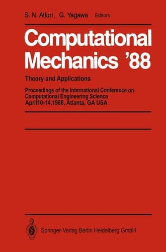 Computational Mechanics ’88 Volume 1, Volume 2, Volume 3 and Volume 4 Theory and Applications
