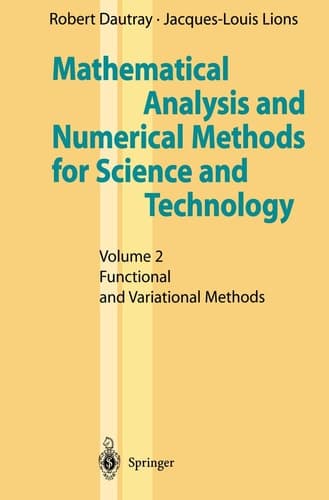 Mathematical Analysis and Numerical Methods for Science and Technology Volume 2 Functional and Variational Methods