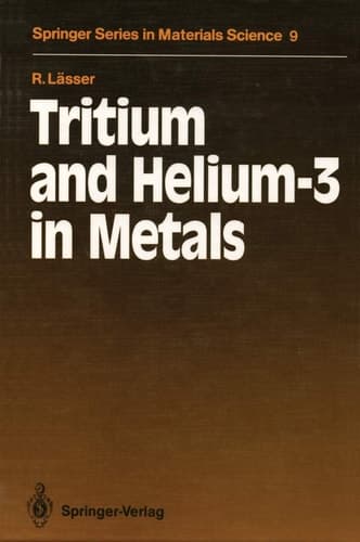 Tritium and Helium-3 in Metals (Springer Series in Materials Science)