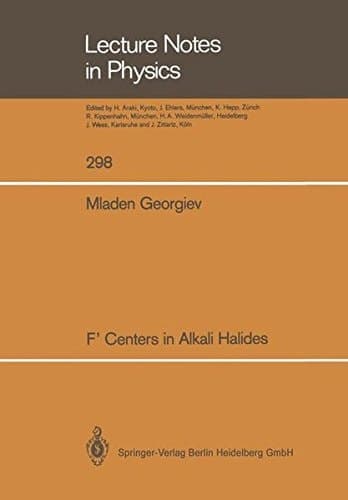 F’ Centers in Alkali Halides (Lecture Notes in Physics)