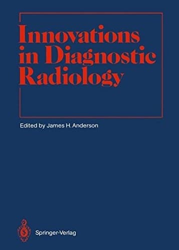 Innovations in Diagnostic Radiology (Medical Radiology)