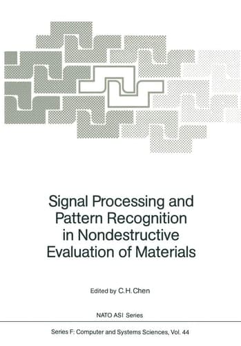 Signal Processing and Pattern Recognition in Nondestructive Evaluation of Materials (Nato ASI Subseries F:)