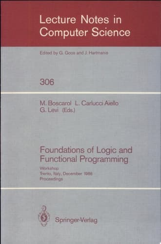 Foundations of Logic and Functional Programming Workshop, Trento, Italy, December 15-19, 1986. Proceedings
