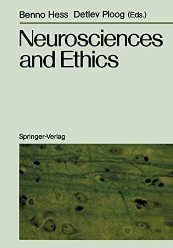 Neurosciences and Ethics Klostergut Jakobsberg, 20.–25. April 1986 Federal Republic of Germany