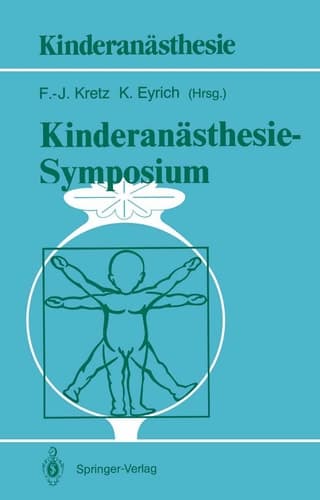 Kinderanästhesie — Symposium 29./30. Mai 1987 — Klinikum Steglitz der Freien Universität Berlin