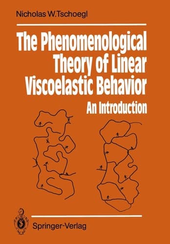 The Phenomenological Theory of Linear Viscoelastic Behavior: An Introduction