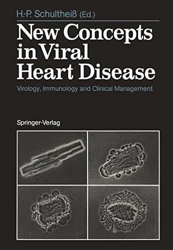 New Concepts in Viral Heart Disease: Virology, Immunology and Clinical Management