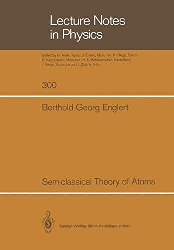 Semiclassical Theory of Atoms (Lecture Notes in Physics)