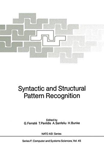 Syntactic and Structural Pattern Recognition (Nato ASI Subseries F:)
