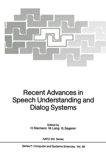 Recent Advances in Speech Understanding and Dialog Systems (Nato ASI Subseries F:)