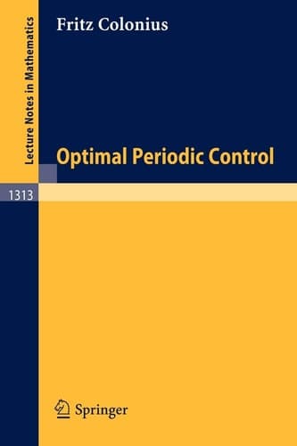 Optimal Periodic Control (Lecture Notes in Mathematics, 1313)