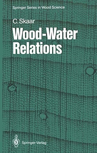 Wood-Water Relations (Springer Series in Wood Science)