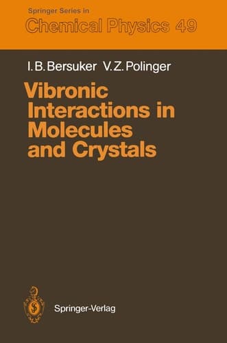 Vibronic Interactions in Molecules and Crystals (Springer Series in Chemical Physics)