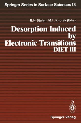 Desorption Induced by Electronic Transitions, DIET III Proceedings of the Third International Workshop, Shelter Island, New York, May 20–22, 1987