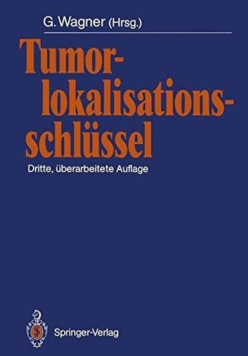 Tumorlokalisationsschlüssel topograph. Teil