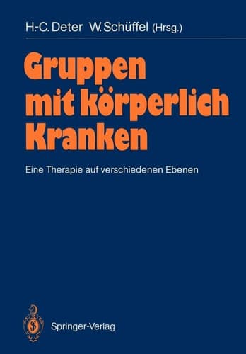 Gruppen mit körperlich Kranken Eine Therapie auf verschiedenen Ebenen