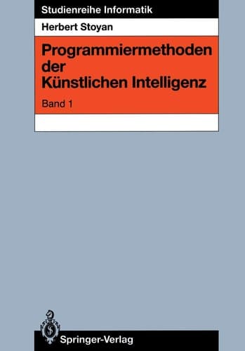 Programmiermethoden der Künstlichen Intelligenz Band 1