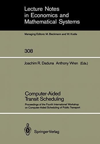 Computer-Aided Transit Scheduling Proceedings of the Fourth International Workshop on Computer-Aided Scheduling of Public Transport