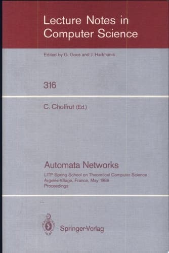 Automata Networks LITP Spring School on Theoretical Computer Science, Argeles-Village, France, May 12-16, 1986. Proceedings