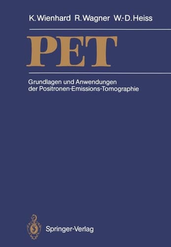 PET Grundlagen und Anwendungen der Positronen-Emissions-Tomographie