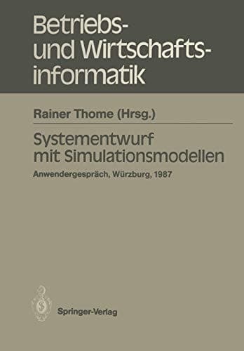 Systementwurf mit Simulationsmodellen Anwendergespräch Universität Würzburg, 10.12.1987