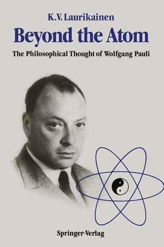 Beyond the Atom: The Philosophical Thought of Wolfgang Pauli