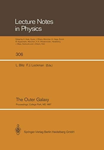 The Outer Galaxy: Proceedings of a Symposium Held in Honor of Frank J.Kerr at the University of Maryland, College Park, May 28–29, 1987 (Lecture Notes in Physics)