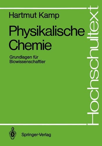 Physikalische Chemie Grundlagen für Biowissenschaftler
