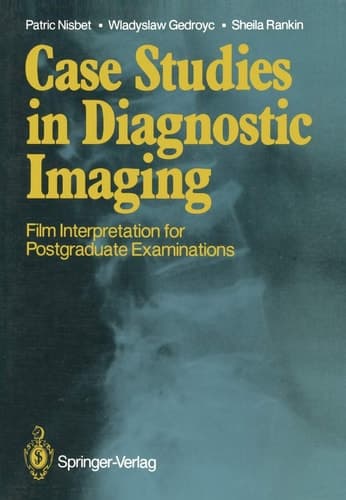 Case Studies in Diagnostic Imaging Film Interpretation for Postgraduate Examinations