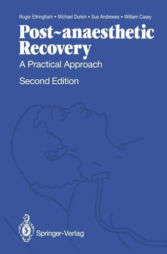 Post-anaesthetic Recovery A Practical Approach