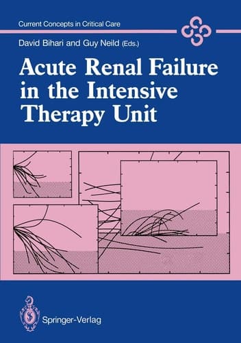 Acute Renal Failure in the Intensive Therapy Unit (Current Concepts in Critical Care)