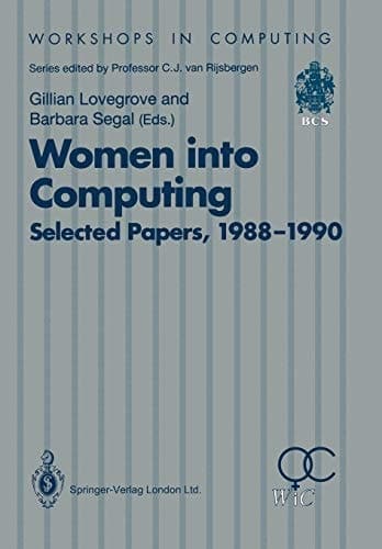 Women into Computing: Selected Papers 1988–1990 (Workshops in Computing)