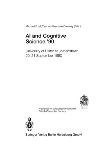 AI and Cognitive Science ’90 University of Ulster at Jordanstown 20–21 September 1990