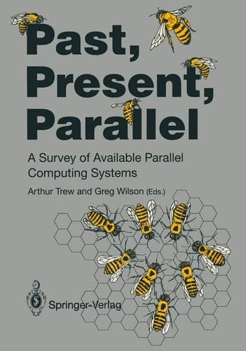 Past, Present, Parallel A Survey of Available Parallel Computer Systems