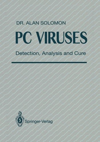 PC Viruses: Detection, Analysis and Cure