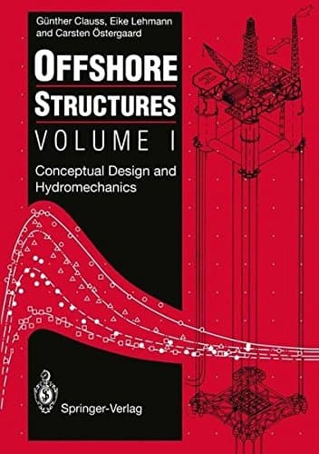 Offshore Structures Volume I: Conceptual Design and Hydromechanics
