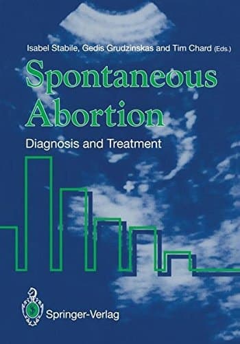 Spontaneous Abortion: Diagnosis and Treatment