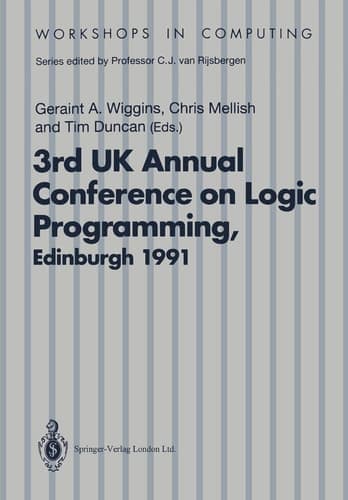ALPUK91 Proceedings of the 3rd UK Annual Conference on Logic Programming, Edinburgh, 10–12 April 1991