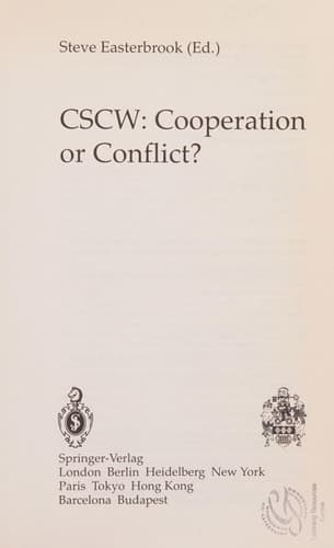 CSCW: Cooperation or Conflict? (Computer Supported Cooperative Work)
