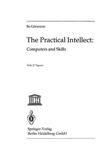 The Practical Intellect: Computers and Skills (Human-centred Systems)