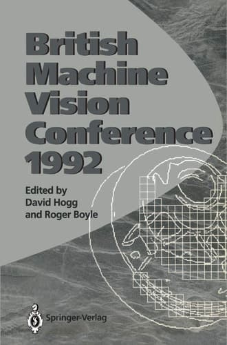 BMVC92 Proceedings of the British Machine Vision Conference, organised by the British Machine Vision Association 22–24 September 1992 Leeds
