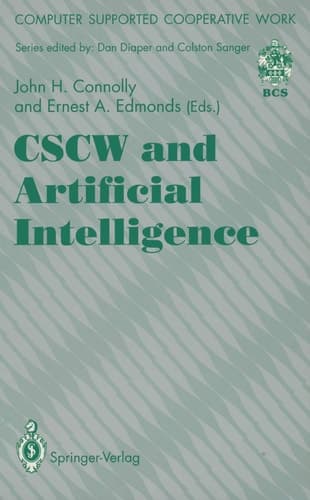 CSCW and Artificial Intelligence (Computer Supported Cooperative Work)
