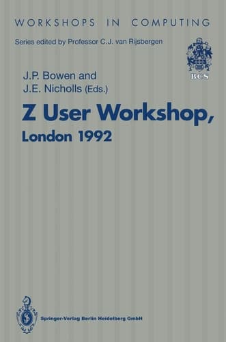 Z User Workshop, London 1992 Proceedings of the Seventh Annual Z User Meeting, London 14–15 December 1992