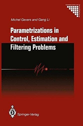 Parametrizations in Control, Estimation and Filtering Problems: Accuracy Aspects (Communications and Control Engineering)