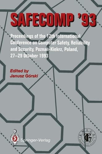 SAFECOMP ’93 The 12th International Conference on Computer Safety, Reliability and Security