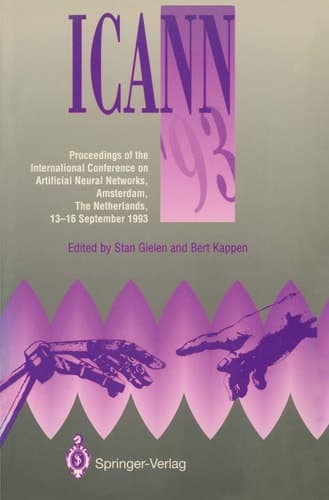 ICANN ’93 Proceedings of the International Conference on Artificial Neural Networks Amsterdam, The Netherlands 13–16 September 1993