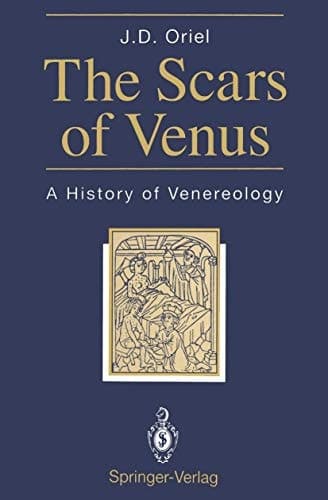 The Scars of Venus: A History of Venereology